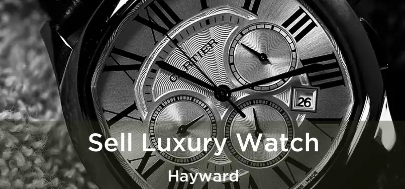 Sell Luxury Watch Hayward