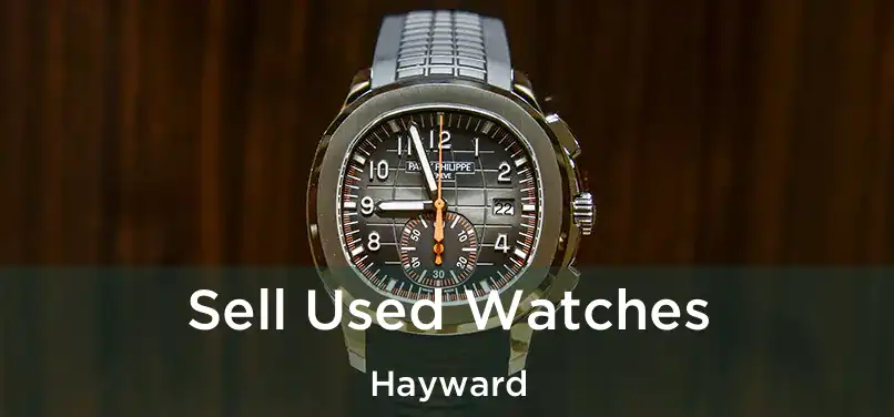 Sell Used Watches Hayward