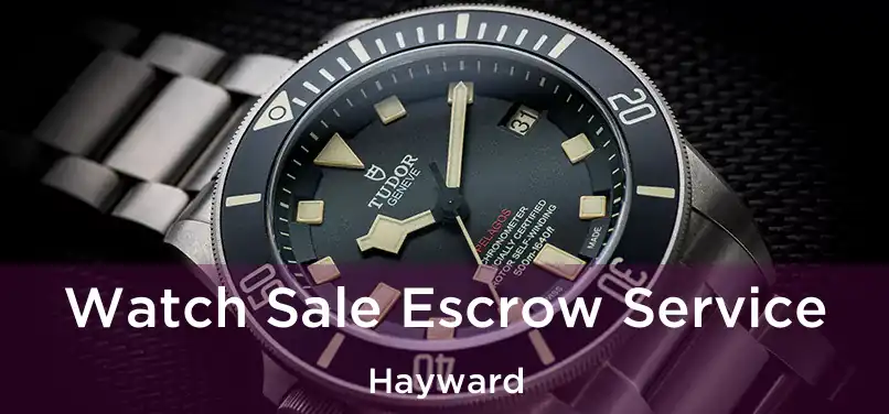 Watch Sale Escrow Service Hayward